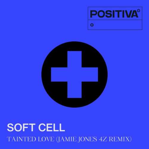 Tainted Love - Jamie Jones 4Z Remix